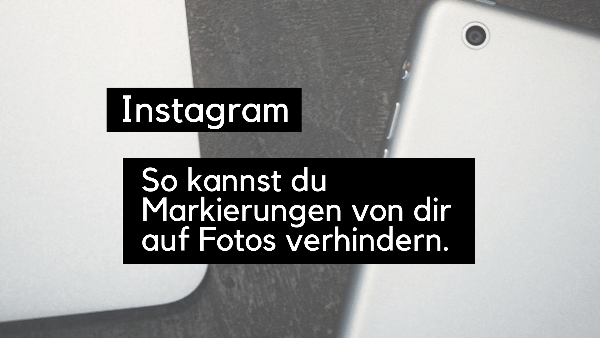 instagram-markierungen-verhindern