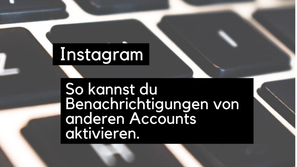 instagram-benachrichtigungen-aktivieren