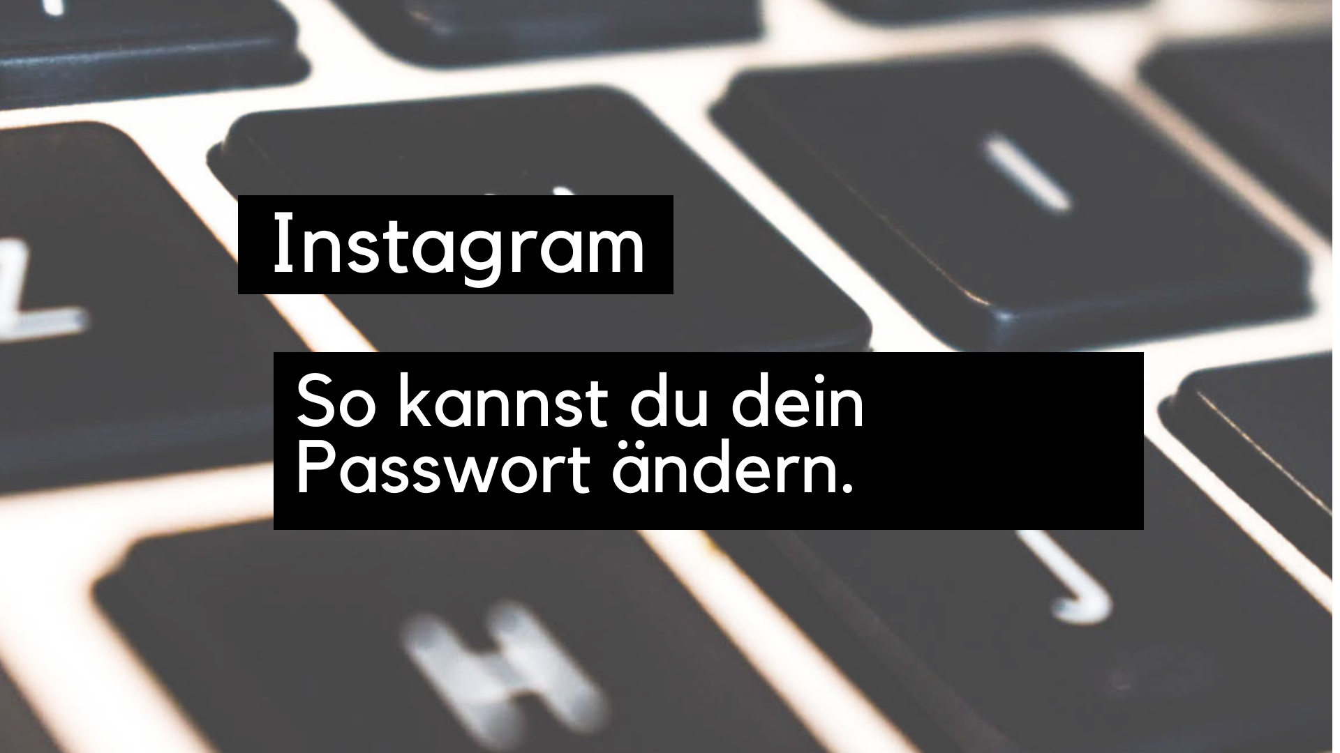 instagram-passwort-aendern