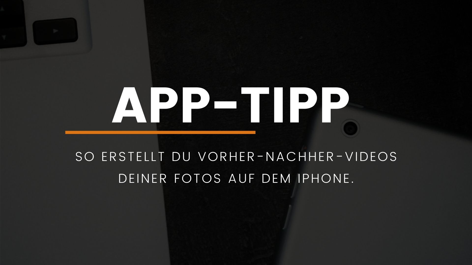 app-iphone-vorher-nachher-videos-erstellen